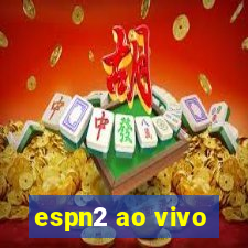 espn2 ao vivo